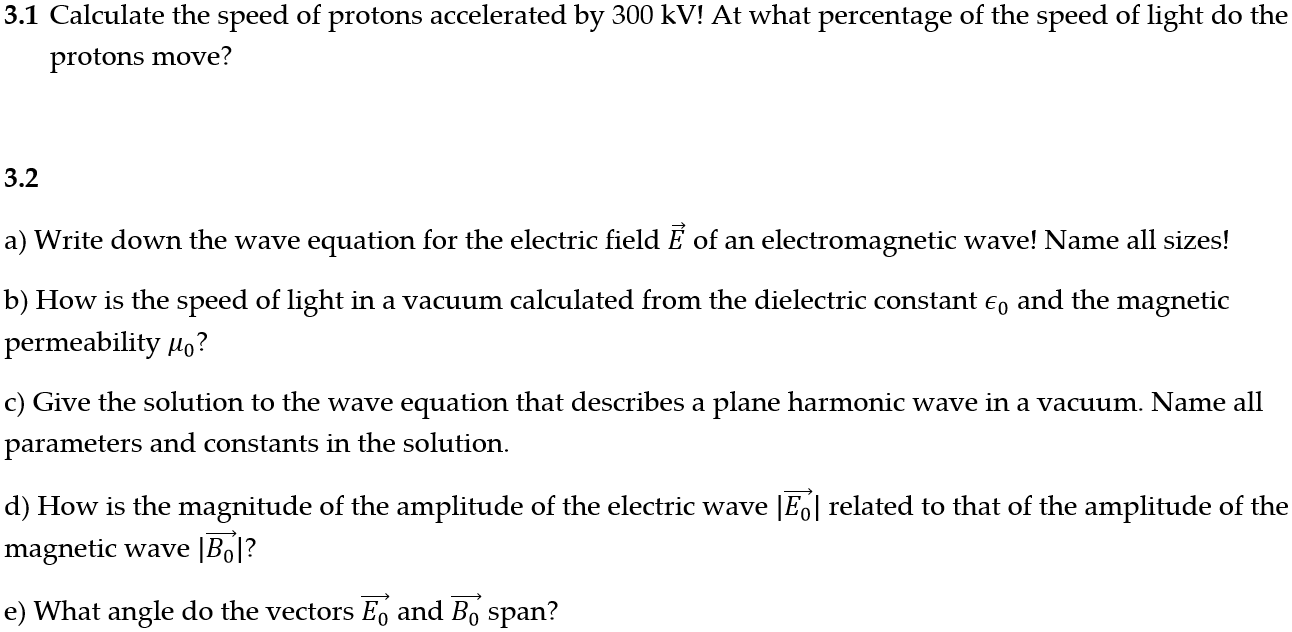 3 1 Calculate The Speed Of Protons Accelerated By 300 Kv At What Percentage Of The Speed Of Light Do The Protons Move 1