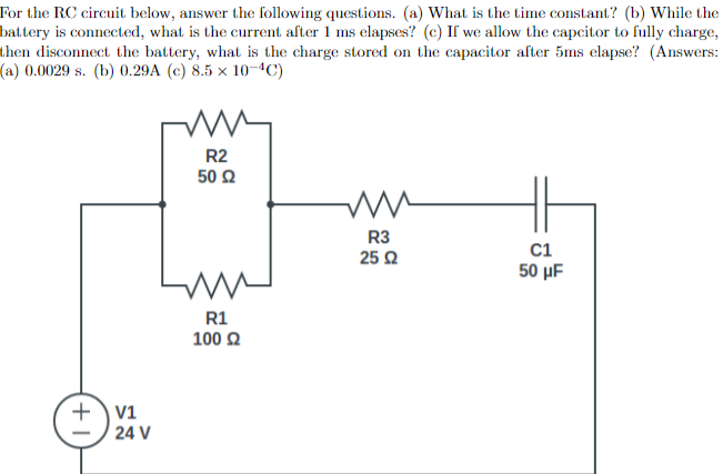 For The Rc Circuit Below Answer The Following Questions A What Is The Time Constant B While The Battery Is Connec 1