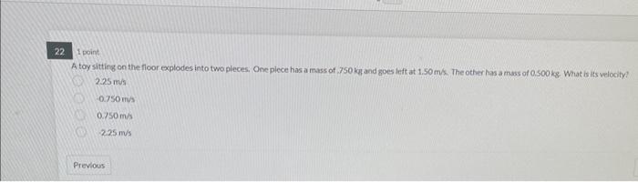 18 1 Point The Final Momentum After An Inelastic Collision Is 10 0kgm S The First Object Involved In The Collision Had 4