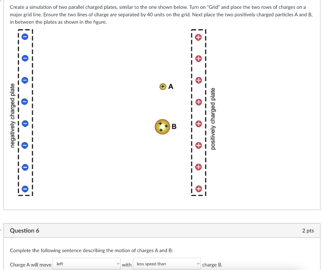 Need Help With Questions 6 9 Thank You So Much Here Is The Simulator Link Https Phet Colorado Edu Sims Html Charge 1