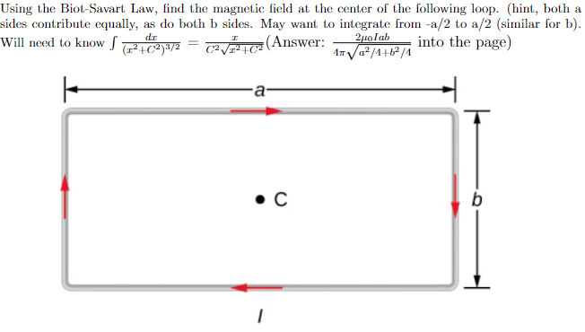 Using The Biot Savart Law Find The Magnetic Field At The Center Of The Following Loop Hint Both A Sides Contribute E 1