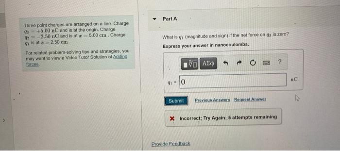 Three Point Charges Are Arranged On A Line Charge 9 5 00 Nc And Is At The Origin Charge 2 50 Nc And Is At A 5 00 Cm 1