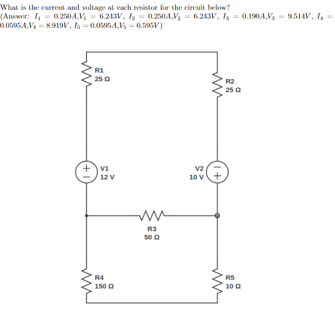 What Is The Current And Voltage At Each Resistor For The Circuit Below Answer I 0 250a V 6 243v I 0 250a V 1