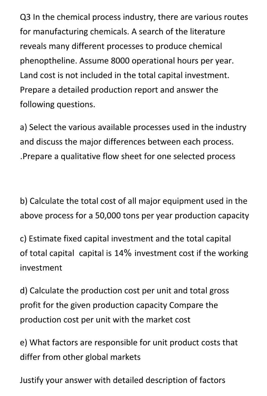 Q3 In The Chemical Process Industry There Are Various Routes For Manufacturing Chemicals A Search Of The Literature Re 1