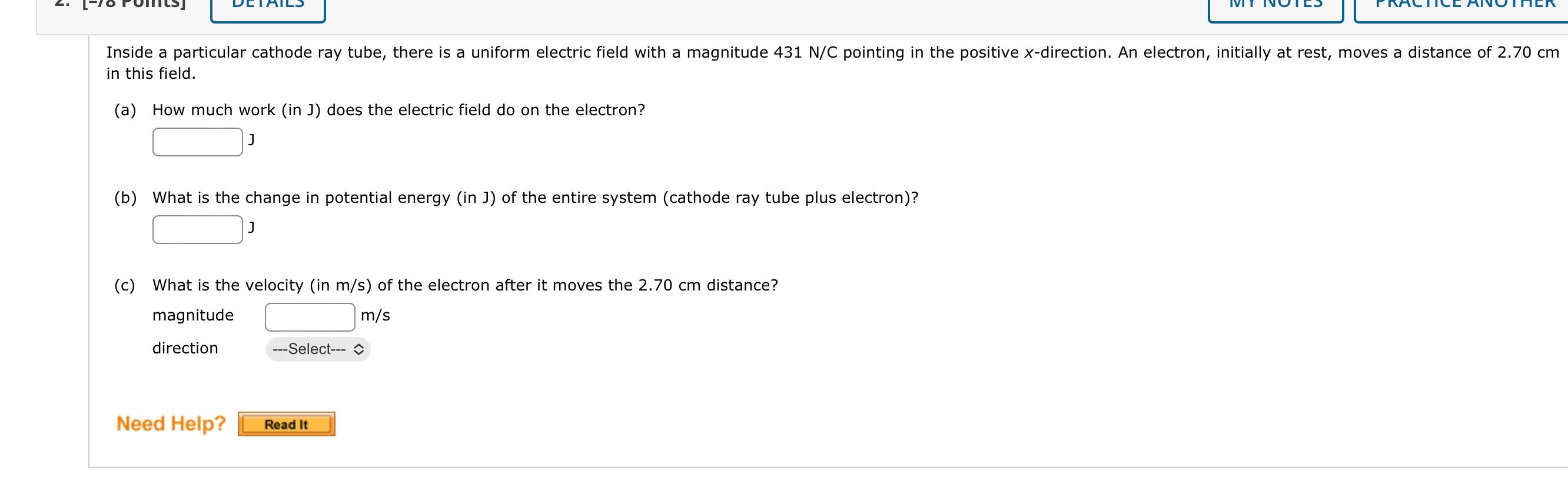 4 Inside A Particular Cathode Ray Tube There Is A Uniform Electric Field With A Magnitude 431 N C Pointing In The Posi 1