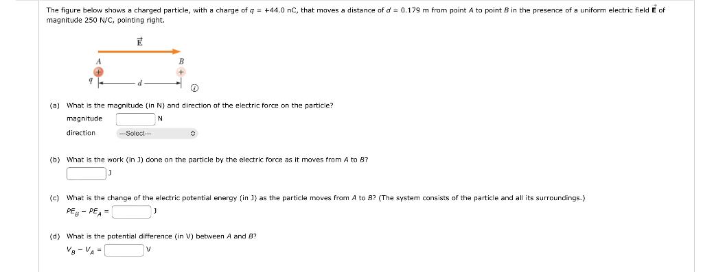 The Figure Below Shows A Charged Particle With A Charge Of Q 44 0 Nc That Moves A Distance Of D 0 179 M From Poin 1