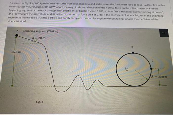 As Shown In Fig 3 A 5 00 Kg Roller Coaster Starts From Rest At Point A And Slides Down The Frictionless Loop To Loop 1