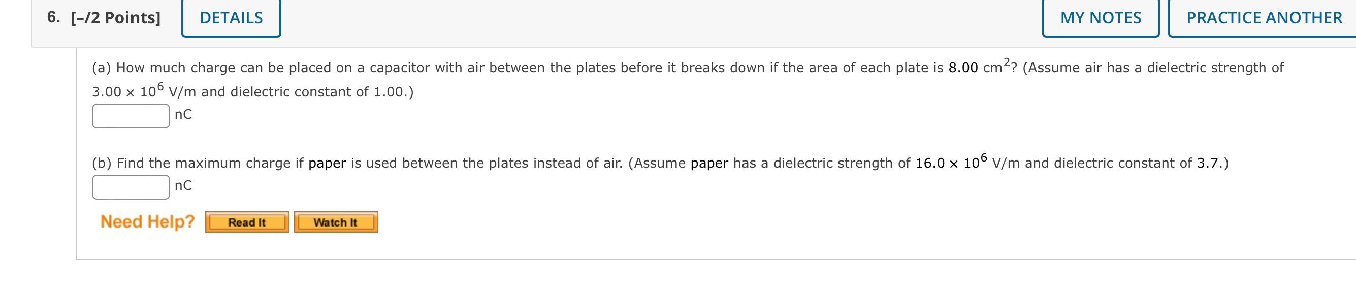 6 2 Points Details Need Help A How Much Charge Can Be Placed On A Capacitor With Air Between The Plates Before I 1