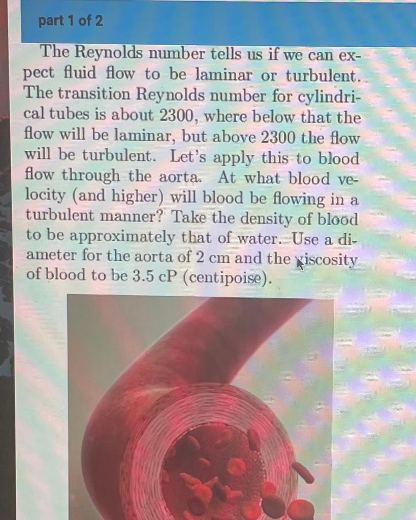 Part 1 Of 2 The Reynolds Number Tells Us If We Can Ex Pect Fluid Flow To Be Laminar Or Turbulent The Transition Reynol 1