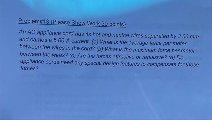 Problem 13 Please Show Work 30 Points An Ac Appliance Cord Has Its Hot And Neutral Wires Separated By 3 00 Mm And Carr 1