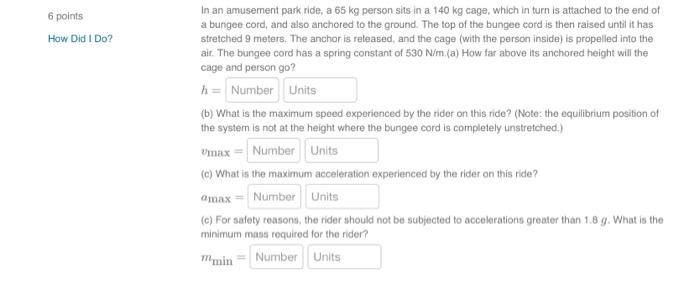 6 Points How Did I Do In An Amusement Park Ride A 65 Kg Person Sits In A 140 Kg Cage Which In Turn Is Attached To The 1