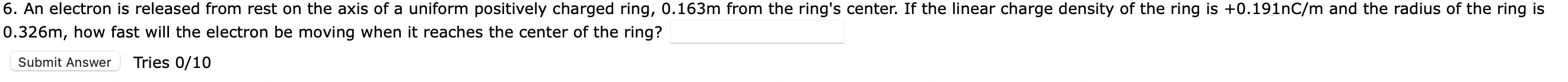 6 An Electron Is Released From Rest On The Axis Of A Uniform Positively Charged Ring 0 163m From The Ring S Center If 1