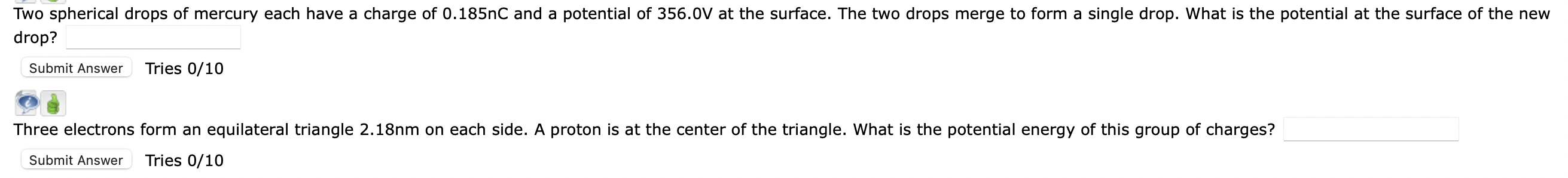 Two Spherical Drops Of Mercury Each Have A Charge Of 0 185nc And A Potential Of 356 0v At The Surface The Two Drops Mer 1