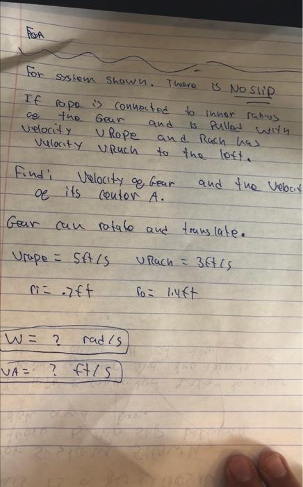 For For System Shown There Is No Slip If Rope Is Connected To Inner Radus Is Pulled With The Gear Ce Velocity U Rope Ve 1