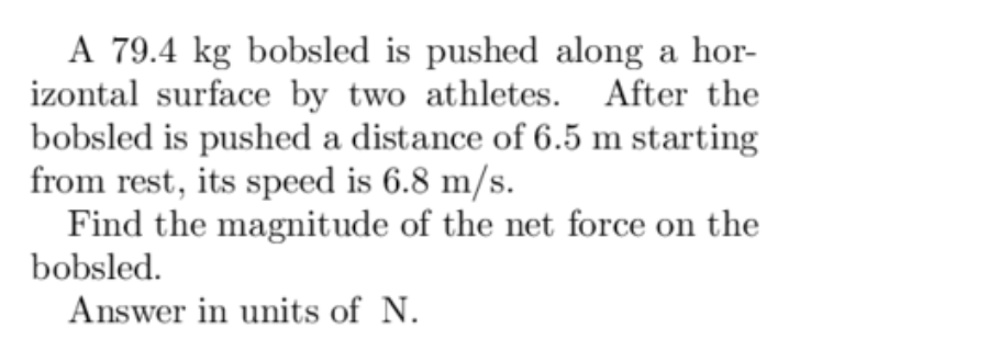 A 79 4 Kg Bobsled Is Pushed Along A Hor Izontal Surface By Two Athletes After The Bobsled Is Pushed A Distance Of 6 5 1