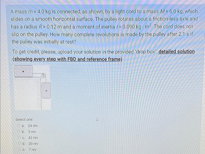 A Mass M 4 0 Kg Is Connected As Shown By A Light Cord To A Mass M 6 0 Kg Which Slides On A Smooth Horizontal Surf 1