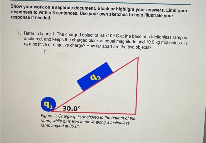 Show Your Work On A Separate Document Block Or Highlight Your Answers Limit Your Responses To Within 3 Sentences Use 2