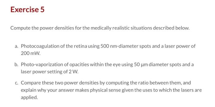 Exercise 5 Compute The Power Densities For The Medically Realistic Situations Described Below A Photocoagulation Of Th 1