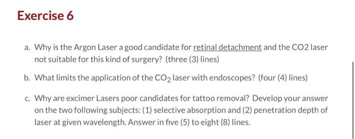 Exercise 6 A Why Is The Argon Laser A Good Candidate For Retinal Detachment And The Co2 Laser Not Suitable For This Kin 1