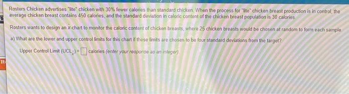 Rosters Chicken Advertises Lite Chicken With 30 Fewer Calories Than Standard Chicken When The Process For Lite Chi 1