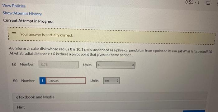 View Policies Show Attempt History Current Attempt In Progress Your Answer Is Partially Correct A Uniform Circular Disk 1
