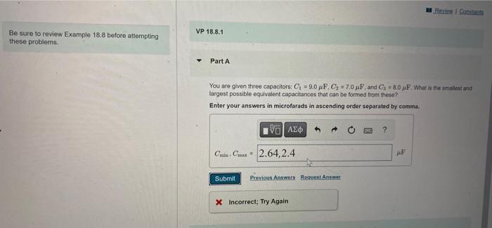Be Sure To Review Example 18 8 Before Attempting These Problems Vp 18 8 1 Part A You Are Given Three Capacitors C 9 1