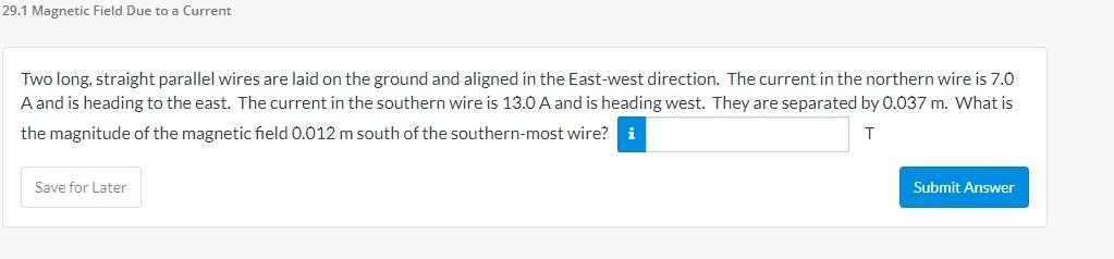 29 1 Magnetic Field Due To A Current Two Long Straight Parallel Wires Are Laid On The Ground And Aligned In The East We 1