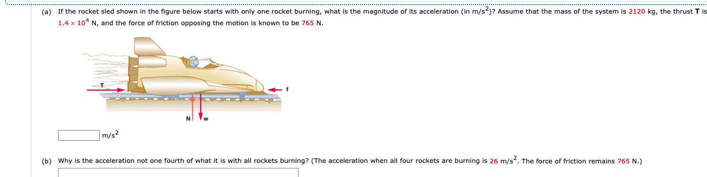 A If The Rocket Sled Shown In The Figure Below Starts With Only One Rocket Burning What Is The Magnitude Of Its Accel 1