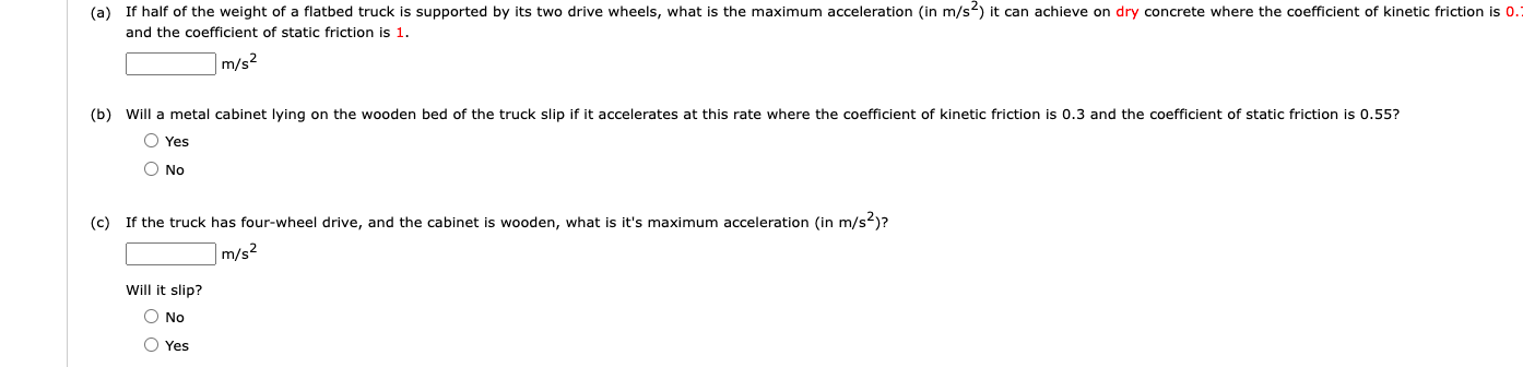 If Half Of The Weight Of A Flatbed Truck Is Supported By Its Two Drive Wheels What Is The Maximum Acceleration In M S2 1