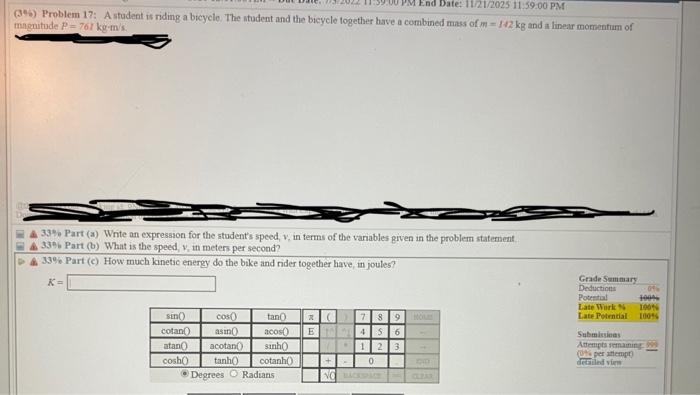 Pm End Date 11 21 2025 11 59 00 Pm 3 Problem 17 A Student Is Riding A Bicycle The Student And The Bicycle Together 1
