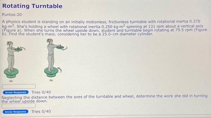 Rotating Turntable Puntos 20 A Physics Student Is Standing On An Initially Motionless Frictionless Turntable With Rota 1