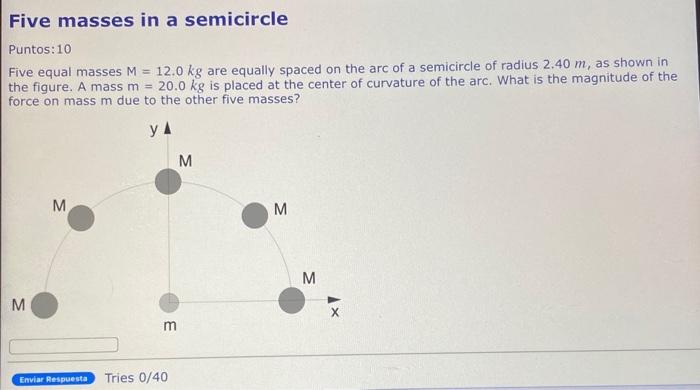 Five Masses In A Semicircle Puntos 10 Five Equal Masses M 12 0 Kg Are Equally Spaced On The Arc Of A Semicircle Of Ra 1