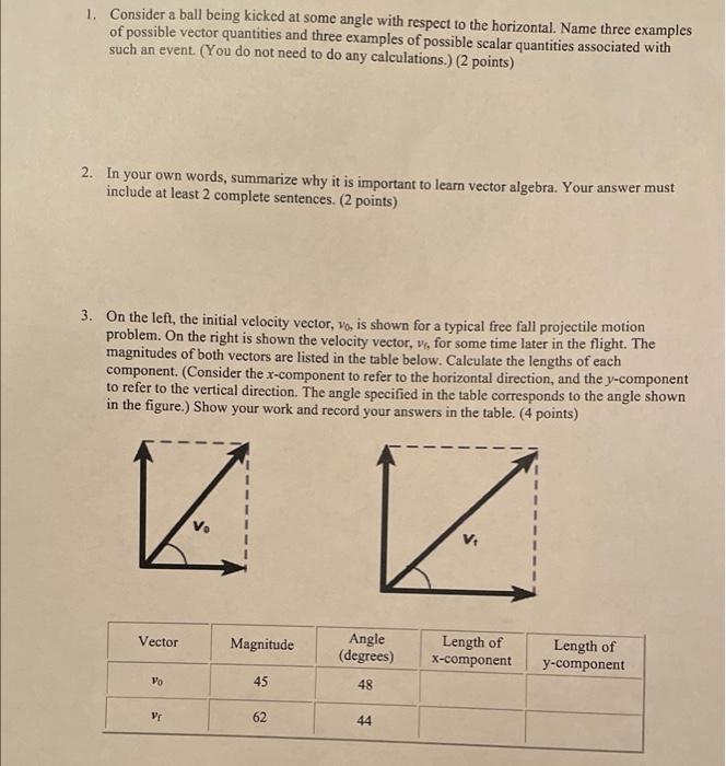 1 Consider A Ball Being Kicked At Some Angle With Respect To The Horizontal Name Three Examples Of Possible Vector Qua 2