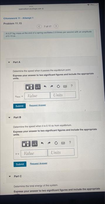 Openvelum College Com Homework 11 Attempt 1 Problem 11 15 Part A 7 Of 17 A0 27 Kg Mass At The End Of A Spring Oscil 1