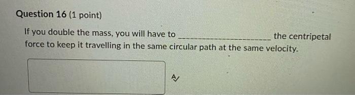 Question 4 1 Point When Working With Two Dimensional Motion Choose The Direction Of To Be A Positive Direction North 7