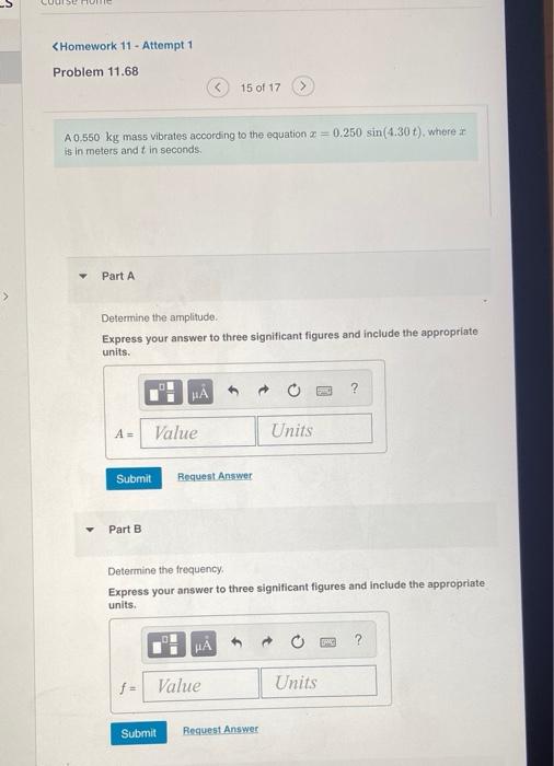 Course Munic Homework 11 Attempt 1 Problem 11 68 Part A A 0 550 Kg Mass Vibrates According To The Equation Z 0 250 S 1
