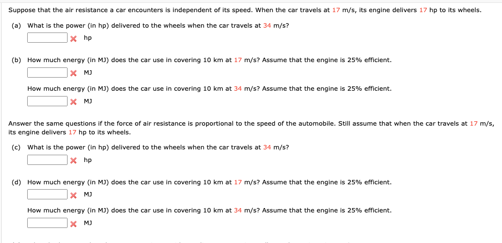 Suppose That The Air Resistance A Car Encounters Is Independent Of Its Speed When The Car Travels At 17 M S Its Engine 1