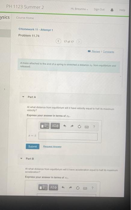 Ph 1123 Summer 2 Ysics Course Home Chomework 11 Attempt 1 Problem 11 74 Part A A Mass Attached To The End Of A Spring Is 1