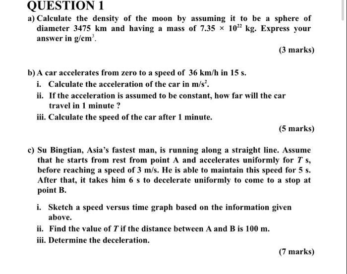 Question 1 A Calculate The Density Of The Moon By Assuming It To Be A Sphere Of Diameter 3475 Km And Having A Mass Of 7 1