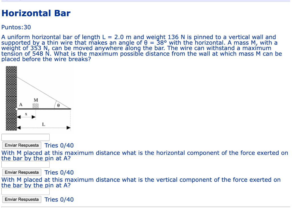 Horizontal Bar Puntos 30 A Uniform Horizontal Bar Of Length L 2 0 M And Weight 136 N Is Pinned To A Vertical Wall And 1