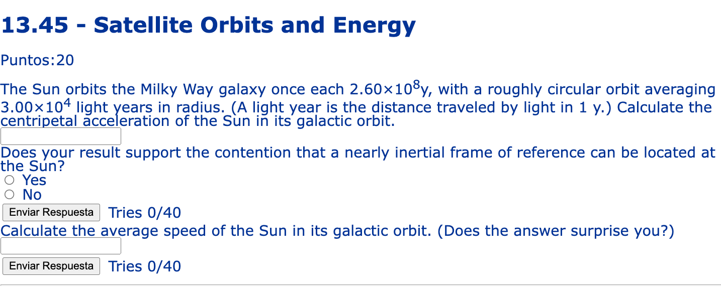 13 45 Satellite Orbits And Energy Puntos 20 The Sun Orbits The Milky Way Galaxy Once Each 2 60 108y With A Roughly Cir 1