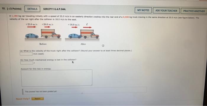 10 3 Points Details Sercp116 4 P 044 Ask Your Teacher Practice Another A 1 180 Kg Car Travelling Initially With A 1