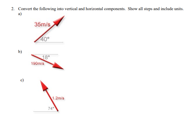 2 Convert The Following Into Vertical And Horizontal Components Show All Steps And Include Units A B 35m S 40 18 1