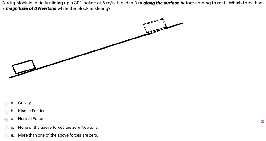A 4 Kg Block Is Initially Sliding Up A 30 Incline At 6 M S It Slides 3 M Along The Surface Before Coming To Rest Whic 1