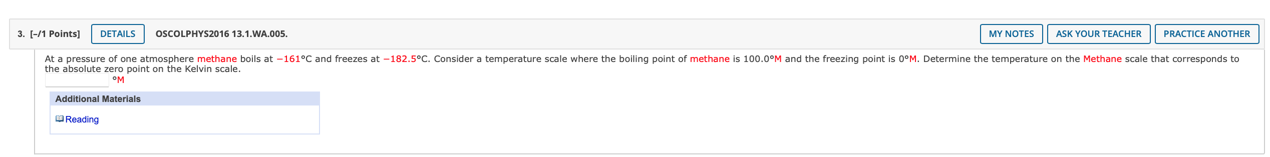 3 1 Points Details At A Pressure Of One Atmosphere Methane Boils At 161 C And Freezes At 182 5 C Consider A Temp 1