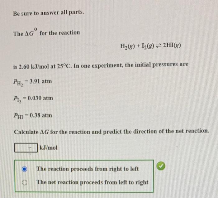 Be Sure To Answer All Parts The Ag For The Reaction Is 2 60 Kj Mol At 25 C In One Experiment The Initial Pressures Ar 1