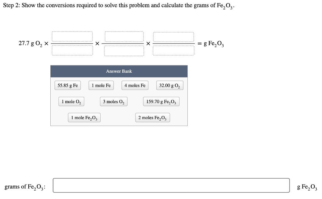 How Many Grams Of Fe O3 Can Form From 27 7 G Of O 2 4 Fe S 30 G 2 Fe O3 S Step 1 Show The Strategy For Solving 2