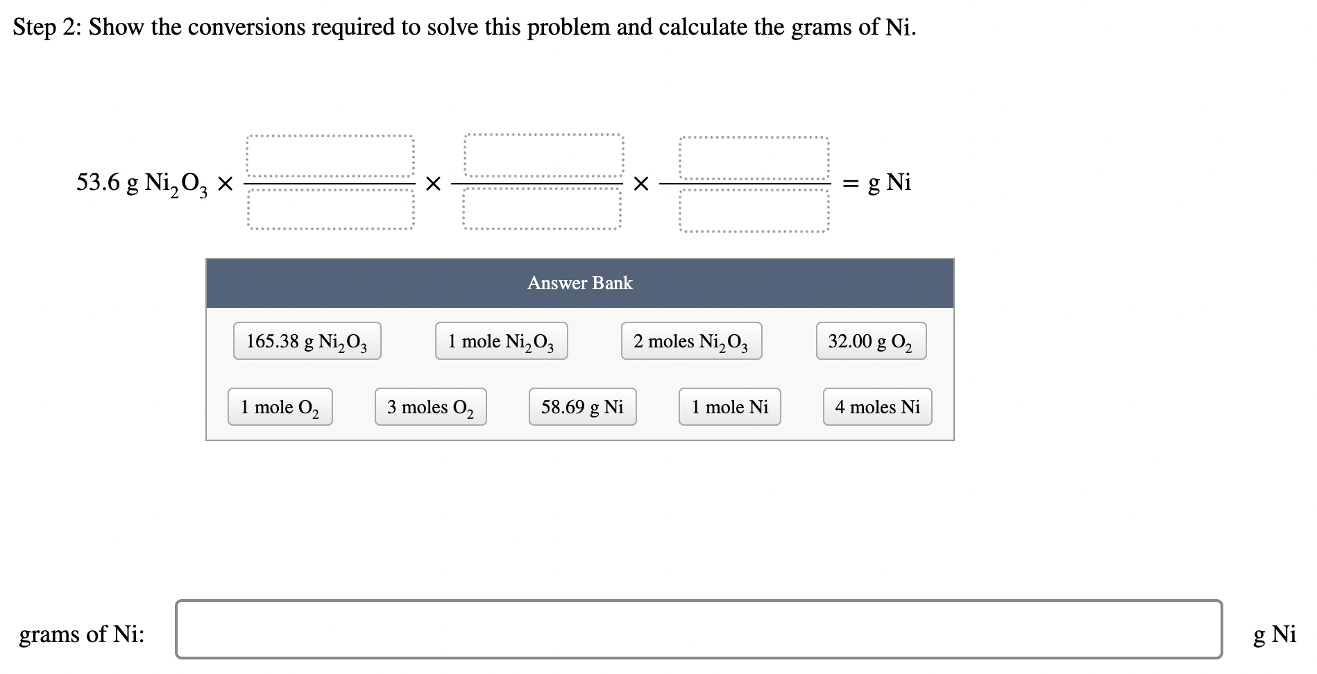 How Many Grams Of Ni Are Formed From 53 6 G Of Ni O3 2 2 Ni O S 4 Ni S 30 G Step 1 Show The Strategy For 2