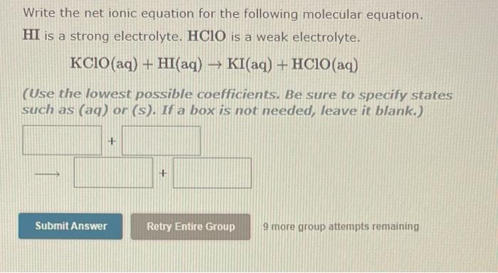 Write The Net Ionic Equation For The Following Molecular Equation Mg S Pb No3 2 Aq Mg No3 2 Aq Pb S Use Th 2