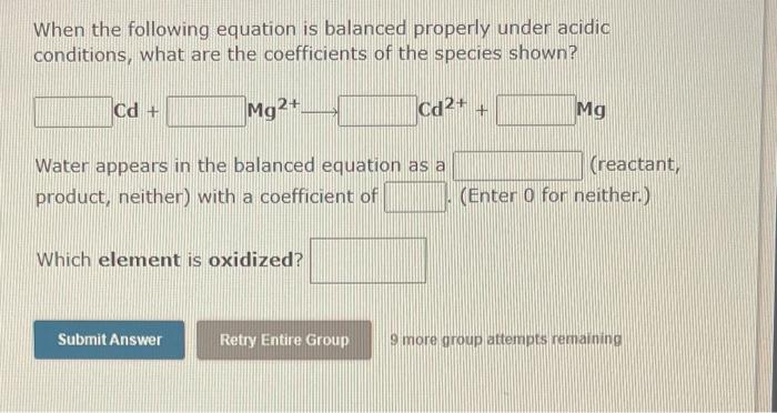 When The Following Equation Is Balanced Properly Under Acidic Conditions What Are The Coefficients Of The Species Shown 1